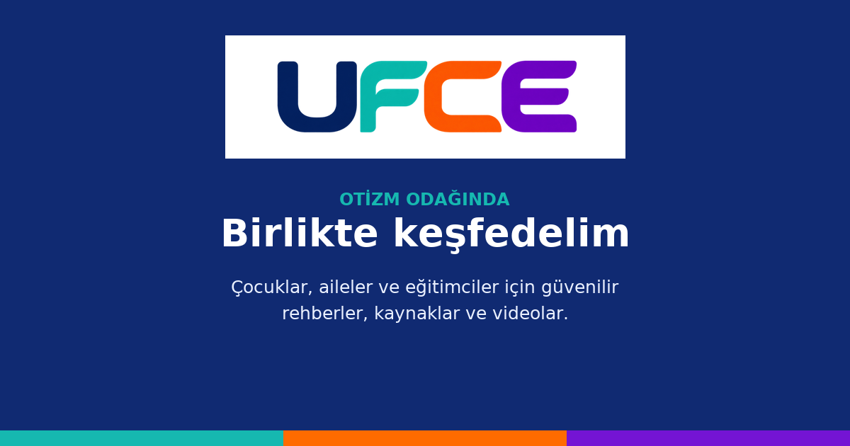 UFCE logosu ve “Birlikte Keşfedelim” sloganı; çocuklar, aileler ve eğitimciler için güvenilir rehberler, kaynaklar ve videoları tanıtan sosyal paylaşım görseli.